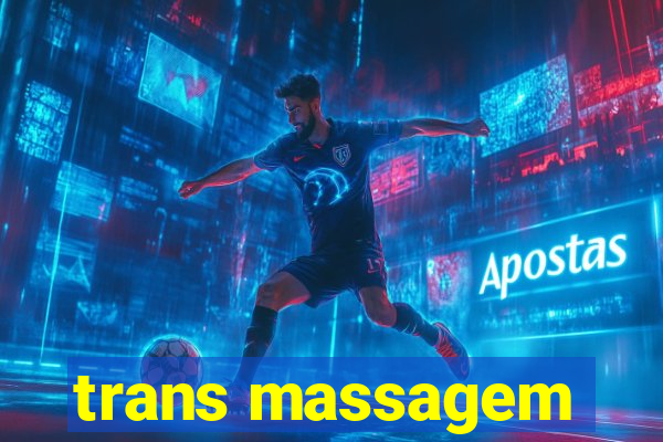 trans massagem